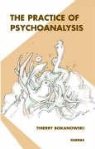 David Alcorn, Thierry Bokanowski - The Practice of Psychoanalysis