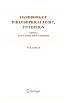 D. M. Gabbay, D.M. Gabbay, Dov M. Gabbay, Guenthner, Guenthner, F. Guenthner... - Handbook of Philosophical Logic. Vol.13