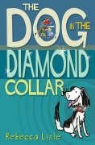 Rebecca Lisle, Tim Archbold - Dog in the Diamond Collar