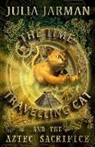 Julia Jarman - Time-Travelling Cat and the Aztec Sacrifice