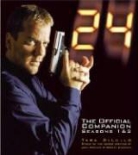 Tara DiLullo, Robert Cochran, Joel Surnow - 24: the Official Companion Seasons