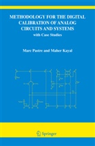 Maher Kayal, Mar Pastre, Marc Pastre - Methodology for the Digital Calibration of Analog Circuits and Systems