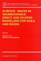 Carl G Lai, Carlo G Lai, Wilmanski Krzysztof, Carlo G. Lai, Wilmanski, Wilmanski... - Surface Waves in Geomechanics: Direct and Inverse Modelling for Soils and Rocks