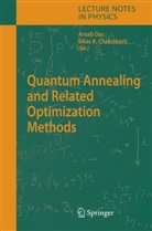 Das Arnab, Bikas K. Chakrabarti, Arna Das, Arnab Das, K Chakrabarti, K Chakrabarti - Quantum Annealing and Related Optimization Methods