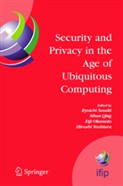 Eij Okamoto, Eiji Okamoto, Sihan Qing, Ryoichi Sasaki, Hiroshi Yoshiura - Security and Privacy in the Age of Ubiquitous Computing
