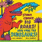 Nick Sharratt, Kaye Umansky, Umansky Kaye, Nick Sharratt, Sharratt Nick - Stomp, Chomp, Big Roars ! Here Come the Dinosaurs !