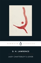 D H Lawrence, D. H. Lawrence, David Lawrence, David H. Lawrence, David Herbert Lawrence, Doris Lessing... - Lady Chatterley's Lover