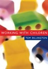 Tom Billington, Billington Tom - Working With Children