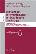 Paul Clough, Julio Gonzalo, Julio A. Gonzalo, Gareth J.F. Jones, Michael Kluck, Bernardo Magnini... - Multilingual Information Access for Text, Speech and Images