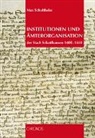 Max Schultheiss - Institutionen und Ämterorganisation in der Stadt Schaffhausen 1400-1550