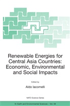 Ald Iacomelli, Aldo Iacomelli - Renewable Energies for Central Asia Countries: Economic, Environmental and Social Impacts