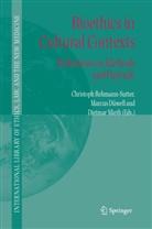 Marcus Duwell, Marcu Düwell, Marcus Düwell, Dieter Mieth, Dietmar Mieth, Christoph Rehmann-Sutter - Bioethics in Cultural Contexts