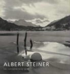 Albert Steiner, Albert Steiner, Peter Pfrunder, Beat Stutzer - Albert Steiner Photographic Work/anglais