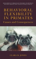 Clara Jones, Clara B. Jones - Behavioral Flexibility in Primates