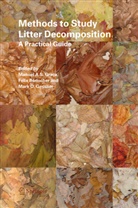 Feli Bärlocher, Felix Bärlocher, Mark O. Gessner, Manuel A. S. Graca, Manuel A. S. Graça, Manuel A.S. Graça... - Methods to Study Litter Decomposition