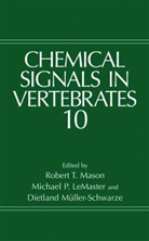 Micahel P. LeMaster, Michael P. Lemaster, R. T. Mason, R.T. Mason, Dietland Muller-Schwarze, Dietland Müller-Schwarze... - Chemical Signals in Vertebrates 10