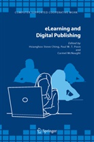 Hsianghoo St. Ching, Hsianghoo Steve Ching, Carmel Mc Naught, Carmel McNaught, Paul W. T. Poon, Paul W.T Poon... - eLearning and Digital Publishing