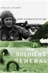 Douglas E. Delaney - The Soldiers General