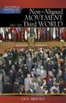Guy Arnold - Historical Dictionary of the Non-aligned Movements And Third World