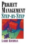 Larry RICHMAN - Project Management Step-by-Step