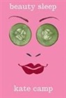Kate Camp, Camp Kate - Beauty Sleep