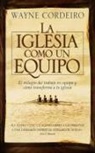 Wayne Cordeiro - Iglesia Como Un Equipo