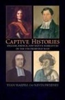 Evan (EDT)/ Sweeney Haefeli, Evan Sweeney Haefeli, Evan Haefeli, Kevin Sweeney, Kevin W. Sweeney - Captive Histories