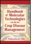 P. Vidhyasekaran, P. (Tamil Nadu Agricultural University Vidhyasekaran, Perumal Vidhyasekaran, Vidhyasekaran P. - Handbook of Molecular Technologies in Crop Disease Management