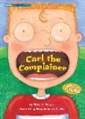 Michelle Knudsen, Maryann Cocca-Leffler - Carl the Complainer