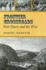 Robert Wooster - Frontier Crossroads