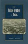 Stephen A Townsend, Stephen A. Townsend - The Yankee Invasion of Texas