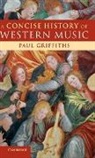 Paul Griffiths - A Concise History of Western Music