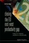 Dyker David A, David a (Univ of Sussex Dyker, David A. Dyker, David A Dyker, David a (Univ of Sussex Dyker, David A. Dyker - Closing the Eu East West Productivity Gap: Foreign Direct