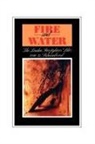 H. S. Ingham - Fire and Water - The London Firefighters' Blitz 1940-42 Remembered