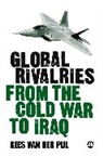 Kees Van Der Pijl, Kees Van Der Pijl - Global Rivalries From the Cold War to Iraq