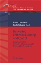 Panos J Antsaklis, Panos J. Antsaklis, Pano J Antsaklis, Panos J Antsaklis, Tabuada, Tabuada... - Networked Embedded Sensing and Control