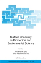 Jonathan P. Blitz, Vladimir Gunko, Vladimir M. Gun'ko, M Gun'ko, M Gun'ko, Jonatha P Blitz... - Surface Chemistry in Biomedical and Environmental Science
