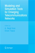 A. Nejat Ince, Neja Ince, Nejat Ince, Topuz, Topuz, Ercan Topuz - Modeling and Simulation Tools for Emerging Telecommunication Networks