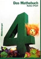 Karl-Heinz Keller, Peter Pfaff - Das Mathebuch: 4. Schuljahr, Schülerbuch, Ausgabe für Bayern