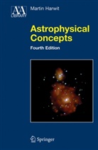 Martin Harwit - Astrophysical Concepts