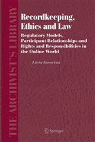 Livia Iacovino - Recordkeeping, Ethics and Law