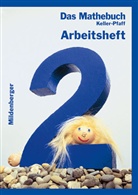 Karl-Heinz Keller, Peter Pfaff - Das Mathebuch: 2. Schuljahr, Arbeitsheft, Ausgabe für Bayern