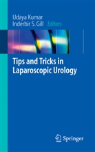 Inderbir S. Gill, S. Gill Inderbir, Uday Kumar, Udaya Kumar, S Gill, S Gill - Tips and Tricks in Laparoscopic Urology