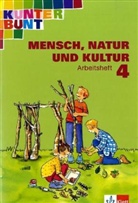 Horst Bartnitzky, Hans-Dieter Bunk - Kunterbunt, Mensch, Natur und Kultur, Ausgabe Baden-Württemberg: 4. Schuljahr, Arbeitsheft