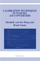 Bram Nauta, Hendrik van der Ploeg, Hendri van der Ploeg, Hendrik van der Ploeg - Calibration Techniques in Nyquist A/D Converters