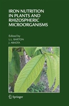 ABADIA, Abadia, J. Abadia, Javier Abadia, Javier Abadía, L. L. Barton... - Iron Nutrition in Plants and Rhizospheric Microorganisms