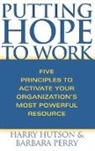 Harry Hutson, Harry C. Hutson, Harry/ Perry Hutson, Hutson Harry, Barbara Perry, Perry Barbara - Putting Hope to Work