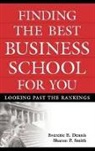 Everette E. Dennis, Everette E./ Smith Dennis, Sharon P. Smith - Finding the Best Business School for You