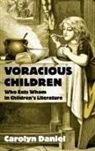 Carolyn Daniel, Daniel Carolyn - Voracious Children