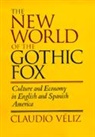 Claudio Veliz, Veliz Claudio - New World of the Gothic Fox